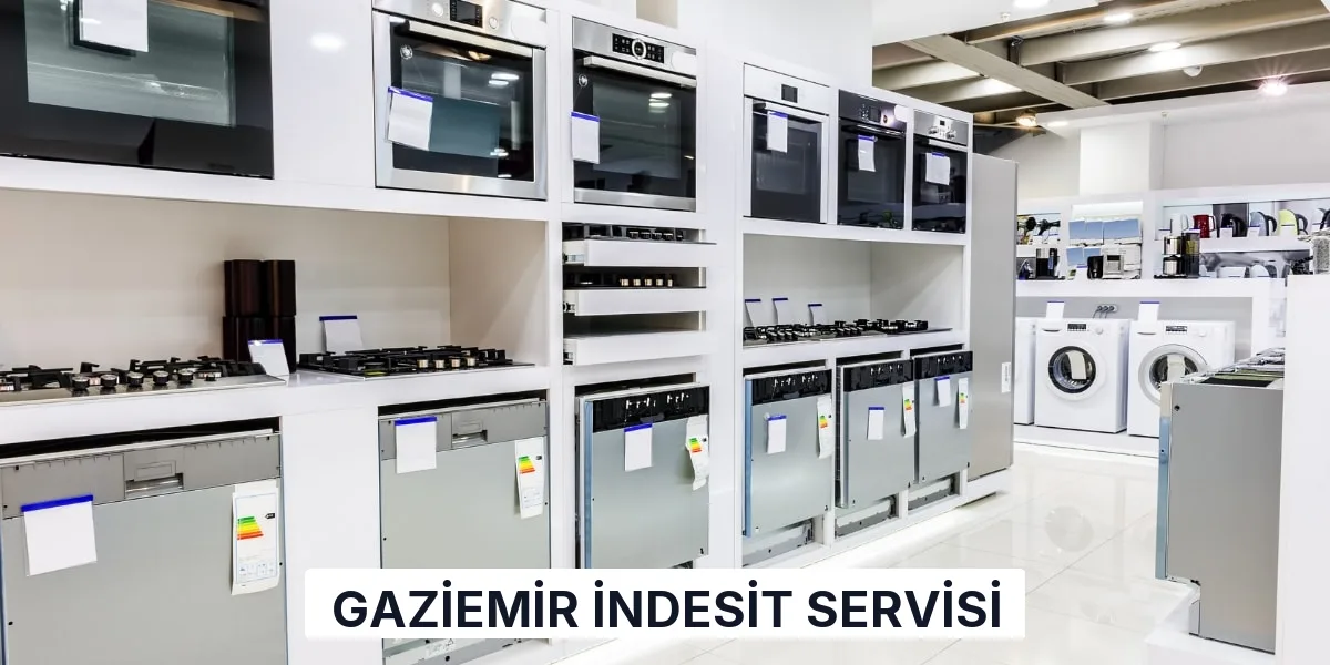 Gaziemir İndesit Servisi